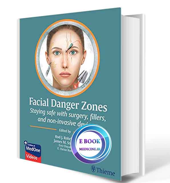 دانلود کتاب Facial Danger Zones: Staying safe with surgery, fillers, and non-invasive devices 2020(ORIGINAL PDF)  